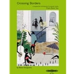 Crossing Borders, Book 2 - Piano