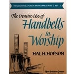 Creative Use of Handbells in Worship, Book 1