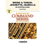 Bring A Torch, Jeanette, Isabella - Concert Band