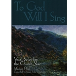 To God Will I Sing - Medium High Voice