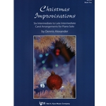 Christmas Improvisations, Book 2 - Intermediate to Late Intermediate Piano