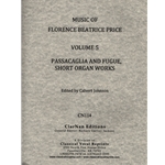 Passacaglia and Fugue and Other Short Organ Works