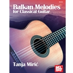 Balkan Melodies for Classical Guitar