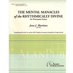 Mental Manacles of the Rhythmically Divine - Percussion Sextet