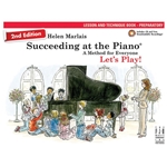 Succeeding at the Piano: Lesson and Technique - Preparatory (2nd Edition)