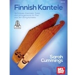 Finnish Kantele: Techniques, Exercises, Tunes and Arrangements