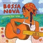 Bossa Nova Around the World Putumayo CD
