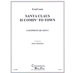 Santa Claus is Comin' to Town - Saxophone Quartet (SATB)