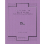 Legacy of the Four Winds- Bb Saxophone Unaccompanied
