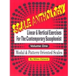 Scale Anthology Volume 1: Linear and Vertical Exercises for the Contemporary Saxophonist