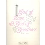 God Of Love, O God Of Goodness - Voice and Organ