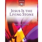 Jesus Is the Living Stone - Medium Voice