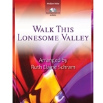 Walk This Lonesome Valley - Medium Voice and Piano