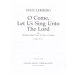 O Come, Let Us Sing Unto the Lord - Medium Voice and Piano (or Organ)