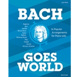 Bach Goes World: 14 Popular Arrangements for Piano Solo