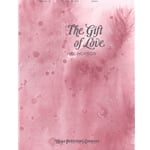 Gift Of Love - Low or Medium Voice