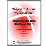 Majestic Flute Trios for Christmas, Vol. 1 - Flute Trio with Piano