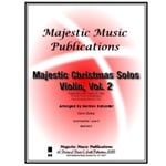 Majestic Christmas Solos, Vol. 2 - Violin and Piano