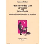 12 Virtuosic Jazz Etudes for Saxophone