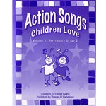 Action Songs Children Love, Volume 1