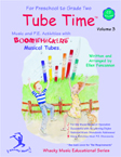 Tube Time Vol 3 Preschool to 2nd Grade - Boomwhackers