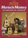Mariachi Mastery - Score/Partitura
