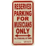 Reserved Parking Only For Musicians Sign