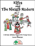 Elfis and the Sleigh Riders Classroom Kit