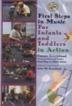 First Steps in Music for Infants and Toddlers in Action - DVD