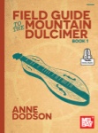 Field Guide to the Mountain Dulcimer, Book 1 - Book/Audio