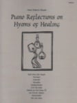 Piano Reflections on Hymns of Healing - Piano