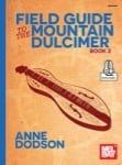 Field Guide to the Mountain Dulcimer, Book 2 - Dulcimer Study (Book/Audio)