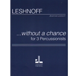 Without a Chance - Percussion Trio