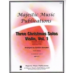 3 Christmas Solos, Volume 1 - Violin and Piano