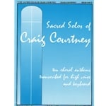 Sacred Solos of Craig Courtney - High Voice and Piano