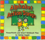 Alphabet Action Songs (PowerPoints and Smart Files with DVD)