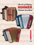 Art of Playing Hohner Diatonic Accordions