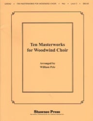 10 Masterworks for Woodwind Choir