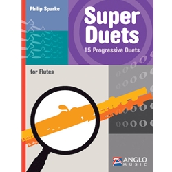 Super Duets - 15 Progressive Duets for Flutes