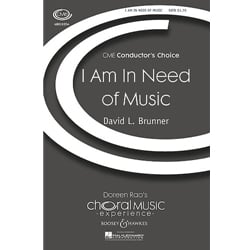 I Am in Need of Music - SATB