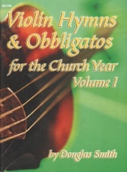 Violin Hymns and Obbligatos, Volume 1 - Violin