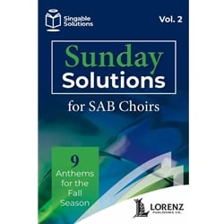 Sunday Solutions for SAB Choirs, Volume 2