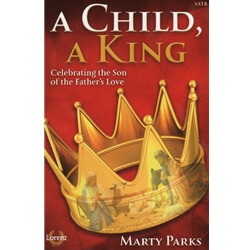 A Child, A King - SATB