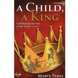 A Child, A King - SATB with Performance CD