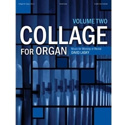 Collage for Organ, Volume 2 - Organ