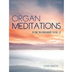 Organ Meditations for Worship, Volume 2