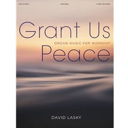 Grant Us Peace: Organ Music For Worship