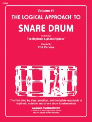 Logical Approach to Snare Drumming, Volume 1 - Snare Drum Method
