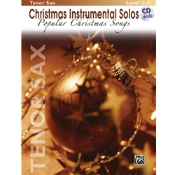 Christmas Instrumental Solos: Popular Christmas Songs - Tenor Sax