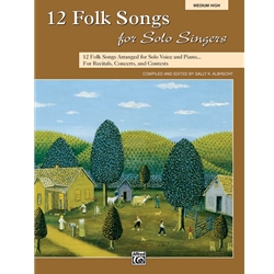 12 Folk Songs for Solo Singers - Medium High Voice and Piano
